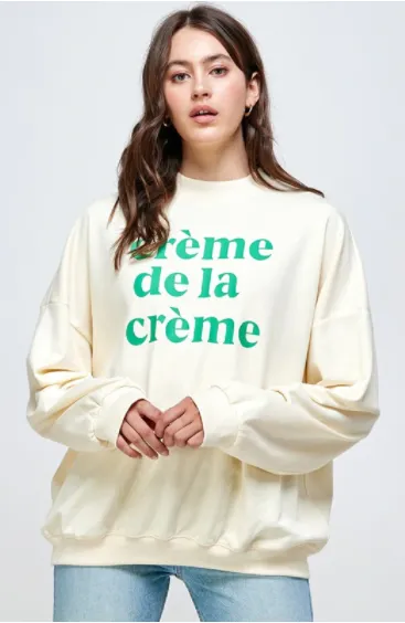 Crème de la Crème Sweatshirt