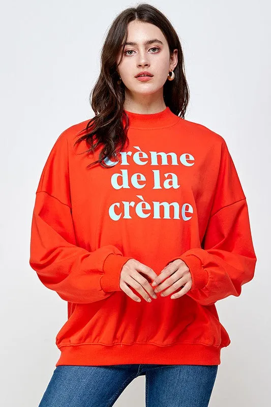 Crème de la Crème Sweatshirt