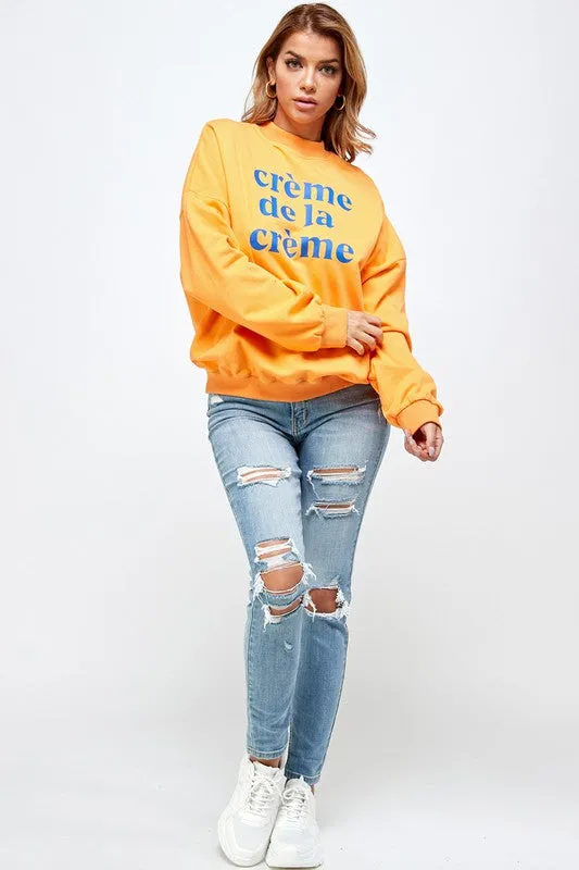 Crème de la Crème Sweatshirt